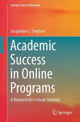 Stephen |  Academic Success in Online Programs | Buch |  Sack Fachmedien