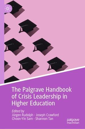 Rudolph / Crawford / Sam |  The Palgrave Handbook of Crisis Leadership in Higher Education | Buch |  Sack Fachmedien