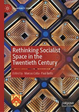 Betts / Colla |  Rethinking Socialist Space in the Twentieth Century | Buch |  Sack Fachmedien