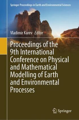 Karev |  Proceedings of the 9th International Conference on Physical and Mathematical Modelling of Earth and Environmental Processes | Buch |  Sack Fachmedien