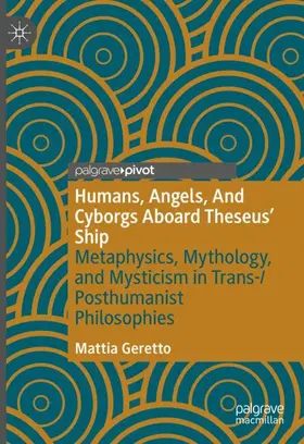 Geretto |  Humans, Angels, And Cyborgs Aboard Theseus' Ship | Buch |  Sack Fachmedien