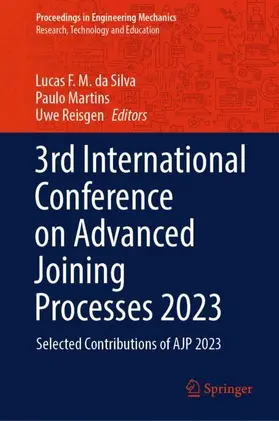 da Silva / Reisgen / Martins |  3rd International Conference on Advanced Joining Processes 2023 | Buch |  Sack Fachmedien