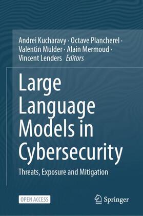 Kucharavy / Plancherel / Lenders |  Large Language Models in Cybersecurity | Buch |  Sack Fachmedien