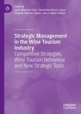 Martínez-Falcó / Millán-Tudela / Marco-Lajara |  Strategic Management in the Wine Tourism Industry | Buch |  Sack Fachmedien