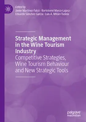 Martínez-Falcó / Marco-Lajara / Sánchez-García |  Strategic Management in the Wine Tourism Industry | eBook | Sack Fachmedien