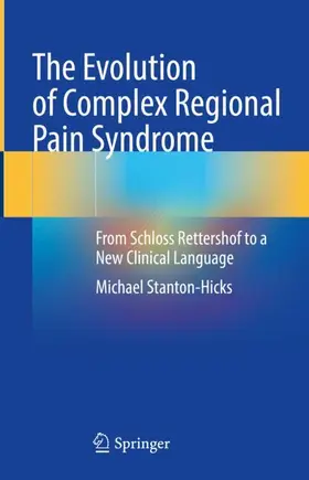 Stanton-Hicks |  The Evolution of Complex Regional Pain Syndrome | Buch |  Sack Fachmedien