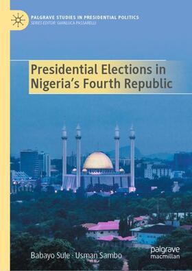 Sambo / Sule |  Presidential Elections in Nigeria's Fourth Republic | Buch |  Sack Fachmedien
