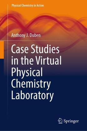 Duben |  Case Studies in the Virtual Physical Chemistry Laboratory | Buch |  Sack Fachmedien