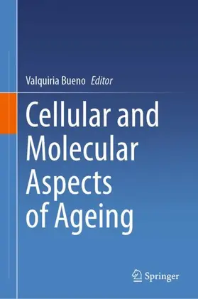 Bueno |  Cellular and Molecular Aspects of Ageing | Buch |  Sack Fachmedien