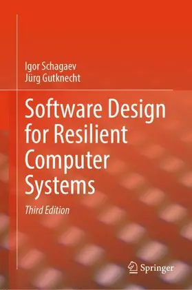 Gutknecht / Schagaev |  Software Design for Resilient Computer Systems | Buch |  Sack Fachmedien