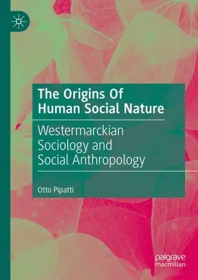 Pipatti |  The Origins Of Human Social Nature | Buch |  Sack Fachmedien