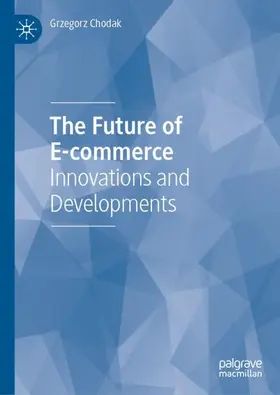 Chodak |  The Future of E-commerce | Buch |  Sack Fachmedien