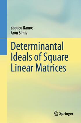 Simis / Ramos |  Determinantal Ideals of Square Linear Matrices | Buch |  Sack Fachmedien