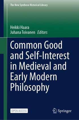 Toivanen / Haara |  Common Good and Self-Interest in Medieval and Early Modern Philosophy | Buch |  Sack Fachmedien