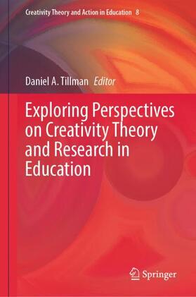 Tillman |  Exploring Perspectives on Creativity Theory and Research in Education | Buch |  Sack Fachmedien