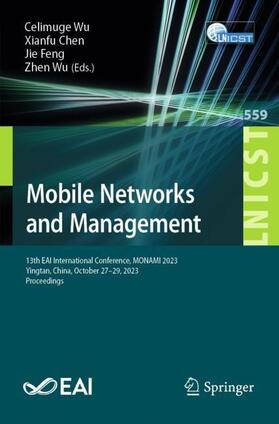 Wu / Chen / Feng |  Mobile Networks and Management | Buch |  Sack Fachmedien