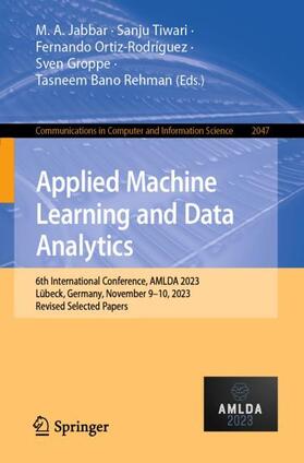 Jabbar / Tiwari / Bano Rehman |  Applied Machine Learning and Data Analytics | Buch |  Sack Fachmedien