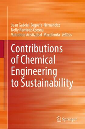 Segovia-Hernandez / Aristizábal-Marulanda / Ramírez-Corona |  Contributions of Chemical Engineering to Sustainability | Buch |  Sack Fachmedien