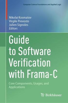 Kosmatov / Signoles / Prevosto |  Guide to Software Verification with Frama-C | Buch |  Sack Fachmedien