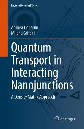 Grifoni / Donarini |  Quantum Transport in Interacting Nanojunctions | Buch |  Sack Fachmedien