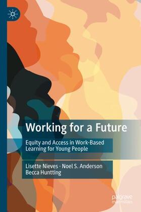 Nieves / Huntting / Anderson |  Working for a Future | Buch |  Sack Fachmedien