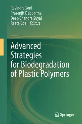 Soni / Goel / Debbarma |  Advanced Strategies for Biodegradation of Plastic Polymers | Buch |  Sack Fachmedien