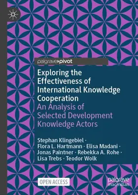 Klingebiel / Hartmann / Madani |  Exploring the Effectiveness of International Knowledge Cooperation | Buch |  Sack Fachmedien