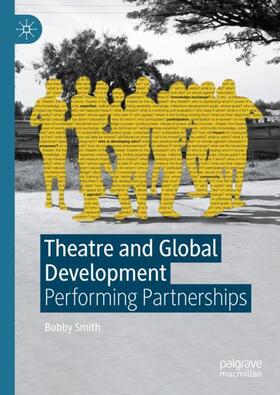 Smith |  Theatre and Global Development | Buch |  Sack Fachmedien