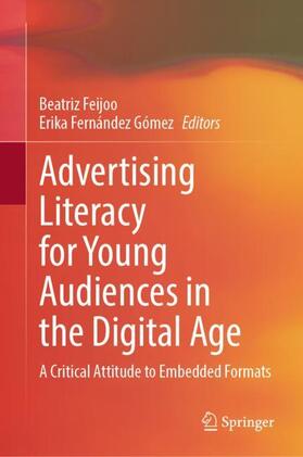 Fernández Gómez / Feijoo |  Advertising Literacy for Young Audiences in the Digital Age | Buch |  Sack Fachmedien