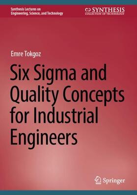 Tokgoz |  Six Sigma and Quality Concepts for Industrial Engineers | Buch |  Sack Fachmedien