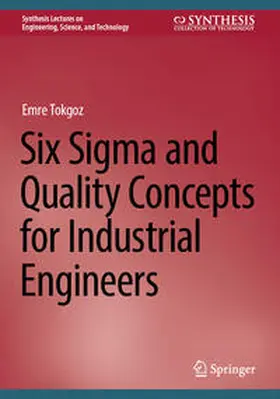 Tokgoz |  Six Sigma and Quality Concepts for Industrial Engineers | eBook | Sack Fachmedien