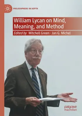 Michel / Green |  William Lycan on Mind, Meaning, and Method | Buch |  Sack Fachmedien