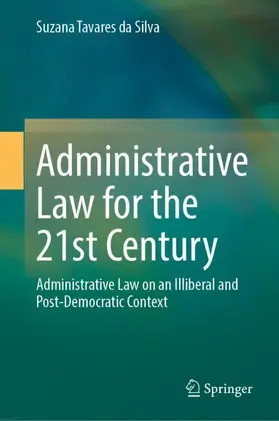 Tavares da Silva | Administrative Law for the 21st Century | Buch | 978-3-031-55794-1 | sack.de