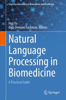 Demner Fushman / Xu |  Natural Language Processing in Biomedicine | Buch |  Sack Fachmedien