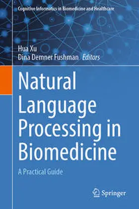 Xu / Demner Fushman |  Natural Language Processing in Biomedicine | eBook | Sack Fachmedien