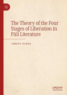 Nanda |  The Theory of the Four Stages of Liberation in P¿li Literature | Buch |  Sack Fachmedien
