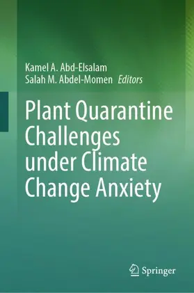 Abdel-Momen / Abd-Elsalam |  Plant Quarantine Challenges under Climate Change Anxiety | Buch |  Sack Fachmedien