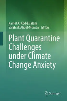 Abd-Elsalam / Abdel-Momen |  Plant Quarantine Challenges under Climate Change Anxiety | eBook | Sack Fachmedien