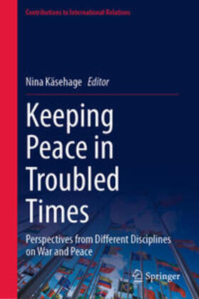 Käsehage |  Keeping Peace in Troubled Times | eBook | Sack Fachmedien