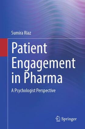 Riaz |  Patient Engagement in Pharma | Buch |  Sack Fachmedien