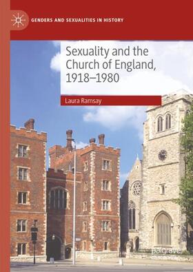 Ramsay |  Sexuality and the Church of England, 1918-1980 | Buch |  Sack Fachmedien