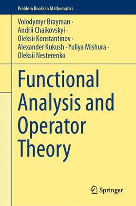 Brayman / Chaikovskyi / Nesterenko |  Functional Analysis and Operator Theory | Buch |  Sack Fachmedien