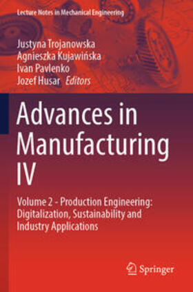 Trojanowska / Kujawinska / Kujawinska |  Advances in Manufacturing IV | eBook | Sack Fachmedien