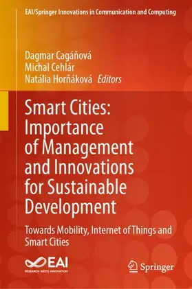 Cagánová / Cagánová / Hornáková |  Smart Cities: Importance of Management and Innovations for Sustainable Development | Buch |  Sack Fachmedien