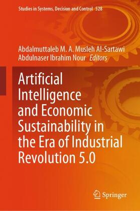 Nour / Musleh Al-Sartawi |  Artificial Intelligence and Economic Sustainability in the Era of Industrial Revolution 5.0 | Buch |  Sack Fachmedien