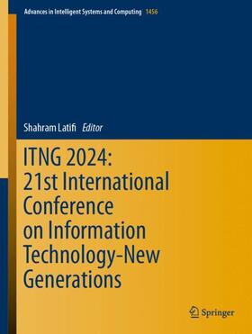 Latifi |  ITNG 2024: 21st International Conference on Information Technology-New Generations | Buch |  Sack Fachmedien