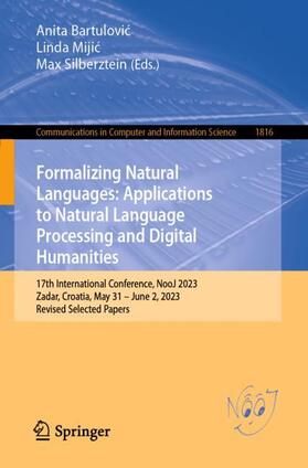 Bartulovic / Bartulovic / Silberztein |  Formalizing Natural Languages: Applications to Natural Language Processing and Digital Humanities | Buch |  Sack Fachmedien