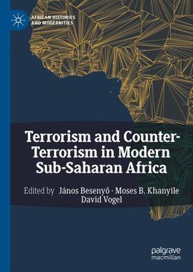 Besenyo / Besenyo / Vogel |  Terrorism and Counter-Terrorism in Modern Sub-Saharan Africa | Buch |  Sack Fachmedien