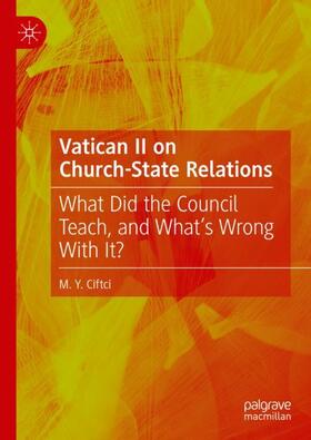 Ciftci |  Vatican II on Church-State Relations | Buch |  Sack Fachmedien