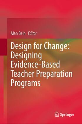 Bain |  Design for Change: Designing Evidence-Based Teacher Preparation Programs | Buch |  Sack Fachmedien